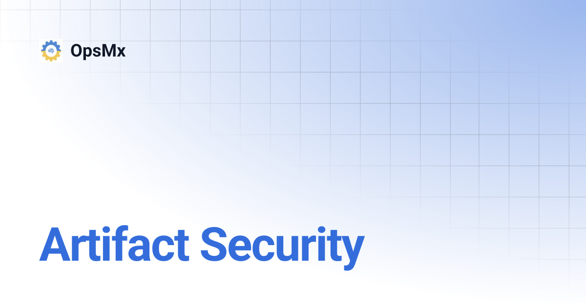Artifact Security | OpsMx