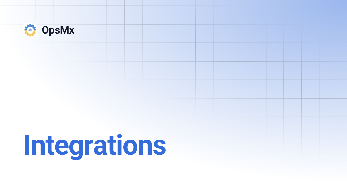 Integrations | OpsMx